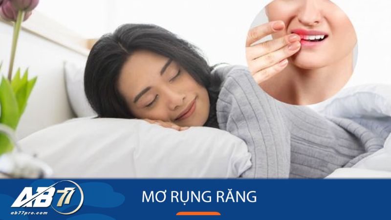 Bí mật đằng sau con số may mắn khi nằm mơ thấy rụng răng