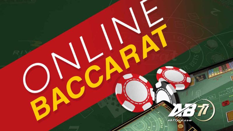 Thông tin chung về baccarat AB77 cho người chơi