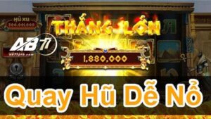 Tìm hiểu cách thắng lớn với tựa game quay hũ dễ nổ.