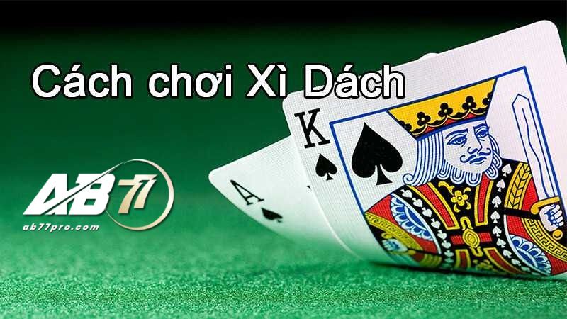 Quy luật chơi Xì dách