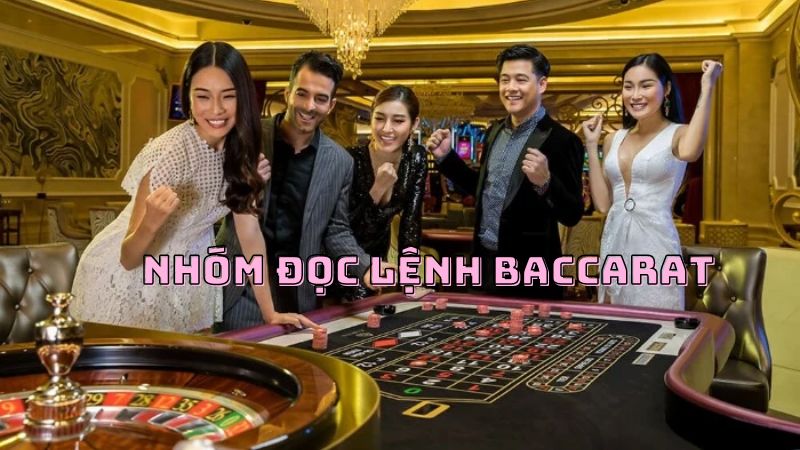 Nhóm đọc lệnh baccarat