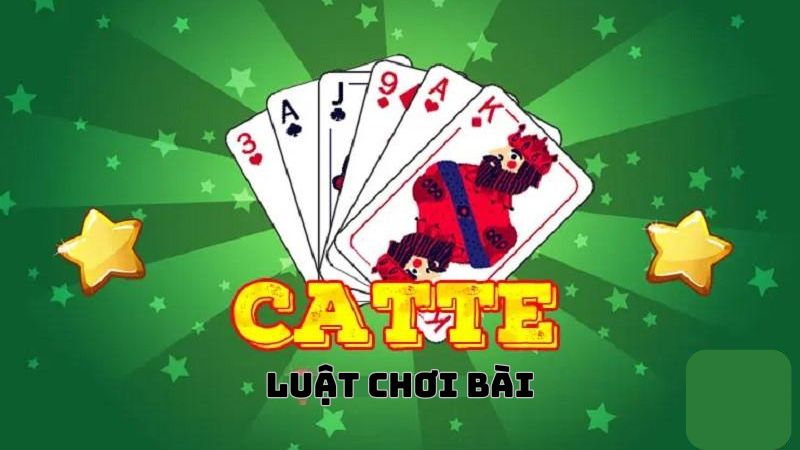 luật chơi trong cách chưng bài catte