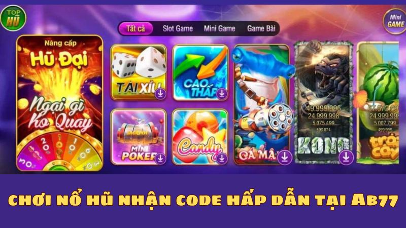 Người chơi nhận nhiều ưu đãi game nổ hũ tặng code