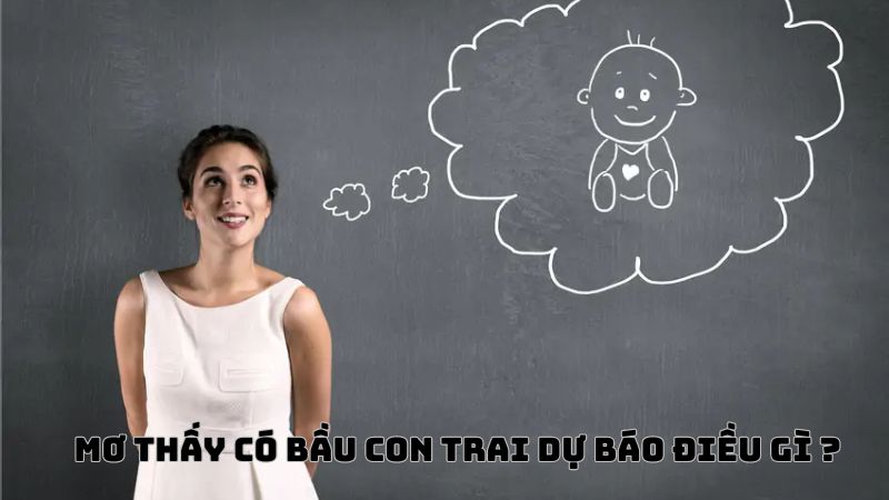 mơ thấy có bầu con trai